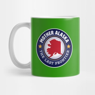 Mother Alaska - The Last Frontier Mug